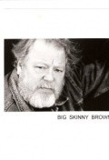 Актер Биг Скинни Браун - фильмография. Биография, личная жизнь и фото Биг Скинни Браун.