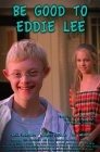 Фильмография Рэйчел Дуглас - лучший фильм Be Good to Eddie Lee.