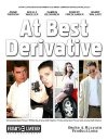 Фильмография Грег Аттавэй - лучший фильм At Best Derivative.