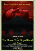 Фильмография Томми Вайсо - лучший фильм The House That Drips Blood on Alex.