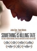 Фильмография Аарон Амара Дэвис - лучший фильм Something Is Killing Tate.