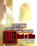 Фильмография Дэна Дэвидсон - лучший фильм Killer: Dead or Alive.