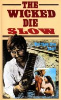 Фильмография Иоланда Сигнорелли - лучший фильм The Wicked Die Slow.