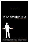 Фильмография Мелинда Й. Коэн - лучший фильм To Live and Dine in L.A..