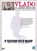 Фильмография Alberto Dines - лучший фильм Vlado - 30 Anos Depois.