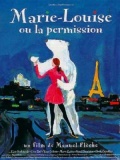 Фильмография Франсуа Женти - лучший фильм Мария-Луиза, или Разрешение.