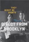 Фильмография They Might Be Giants - лучший фильм Direct from Brooklyn.