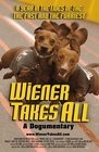 Фильмография Бруно - лучший фильм Wiener Takes All: A Dogumentary.