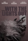 Фильмография Scott Lynch-Giddings - лучший фильм ...With the Lights Out.