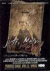 Фильмография Джеймс Рональд Уитни - лучший фильм Just, Melvin: Just Evil.