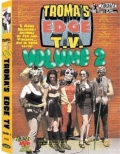 Фильмография Гэбриел Фридман - лучший фильм Troma's Edge TV  (сериал 2000-2001).