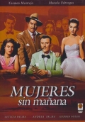 Фильмография Летисия Пальма - лучший фильм Mujeres sin manana.