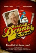 Фильмография Дэннис Прагер - лучший фильм Baseball, Dennis & The French.