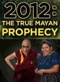 Фильмография Giacomo Buonafina - лучший фильм 2012: The True Mayan Prophecy.