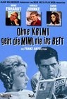 Фильмография Ханнелор Ауэр - лучший фильм Ohne Krimi geht die Mimi nie ins Bett.