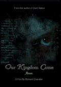Фильмография Ричард Чандлер - лучший фильм Our Kingdom Come.