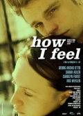 Фильмография Ирис Уэкслер - лучший фильм How I Feel.