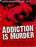 Фильмография Роб МакЛафлин - лучший фильм Addiction Is Murder.
