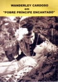 Фильмография Wanderley Cardoso - лучший фильм Бедный принц.
