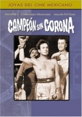 Фильмография Нелли Монтьель - лучший фильм Campeon sin corona.