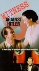 Фильмография Соня Форбс-Адам - лучший фильм Witness Against Hitler.