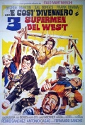 Фильмография Gianclaudio Jabes - лучший фильм ...e cosi divennero i 3 supermen del West.