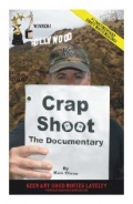 Фильмография Michael Condro - лучший фильм Crap Shoot: The Documentary.