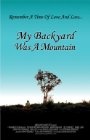 Фильмография Дэниэл Луго - лучший фильм My Backyard Was a Mountain.