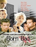 Фильмография Джастин Уолкер - лучший фильм Born Bad.