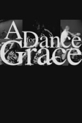Фильмография Нэнси Альварез - лучший фильм Танец для Грейс.