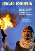 Фильмография Berhan Simsek - лучший фильм Isiklar sonmesin.