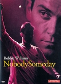 Фильмография Робби Уильямс - лучший фильм Robbie Williams: Nobody Someday.