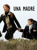 Фильмография Натали Рапти Гомес - лучший фильм Una madre.