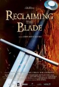 Фильмография Ричард Тейлор - лучший фильм Reclaiming the Blade.