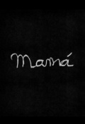 Фильмография Irma Monroig - лучший фильм Мама.