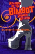 Фильмография Джо Камарено - лучший фильм Revenge of the Bimbot Zombie Killers.