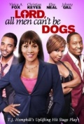 Фильмография N.D. Brown - лучший фильм Lord All Men Can't Be Dogs.