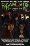 Фильмография Максвелл Глик - лучший фильм Rigamortis: A Zombie Love Story.