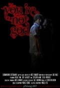 Фильмография Ник Афанасьев - лучший фильм You're Not God.