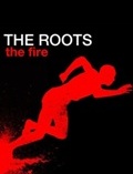 Фильмография Рич Графф - лучший фильм The Roots: The Fire.