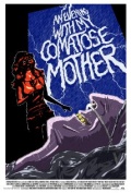 Фильмография Susan Rounkles - лучший фильм An Evening with My Comatose Mother.