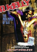 Фильмография Р. Келли - лучший фильм R. Kelly: The Pied Piper Of R&B.