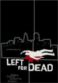 Фильмография Фил Ньюби - лучший фильм Left for Dead.