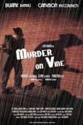Фильмография Джеймс Родригез - лучший фильм Murder on Vine.