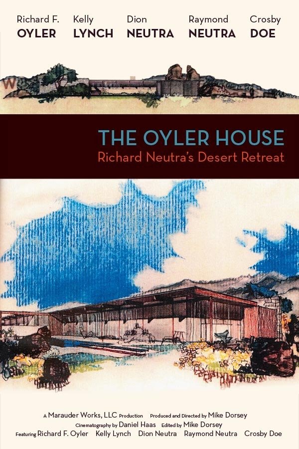 Фильмография Raymond Richard Neutra - лучший фильм The Oyler House: Richard Neutra's Desert Retreat.