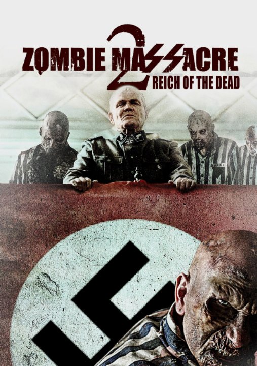 Фильмография Майкл Сигал - лучший фильм Резня зомби 2: Рейх мёртвых.