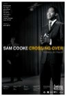 Фильмография Сэм Кук - лучший фильм Sam Cooke: Crossing Over.