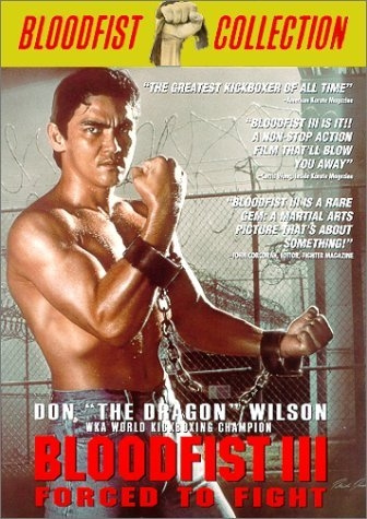 Фильмография Дон `Дракон` Уилсон - лучший фильм Кровавый кулак 3: Вынужденный поединок.