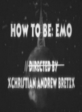 Фильмография Джесси Гофф - лучший фильм How to Be: Emo.