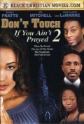 Фильмография Кристофер Грэй - лучший фильм Don't Touch If You Ain't Prayed 2.
